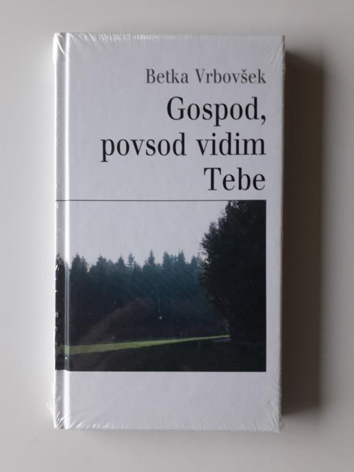 BETKA VRBOVŠEK, GOSPOD, POVSOD VIDIM TEBE