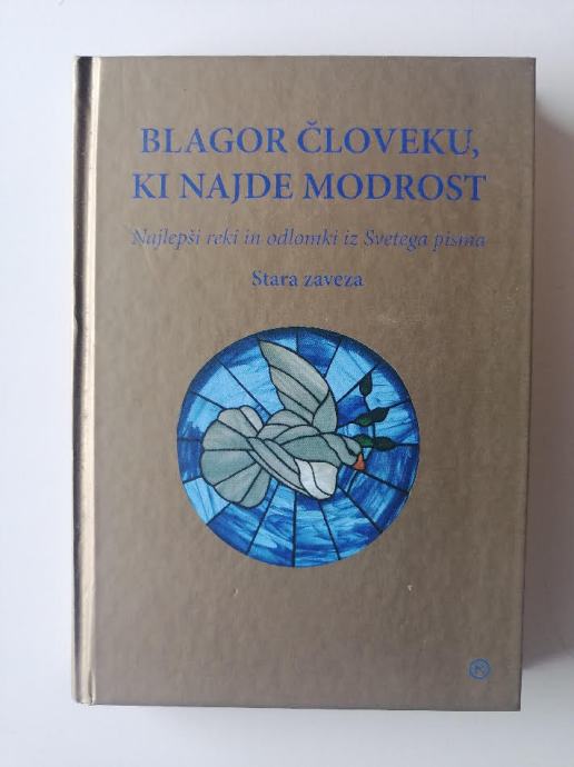 BLAGOR ČLOVEKU, KI NAJDE MODROST, NAJLEPŠI REKI, STARA ZAVEZA