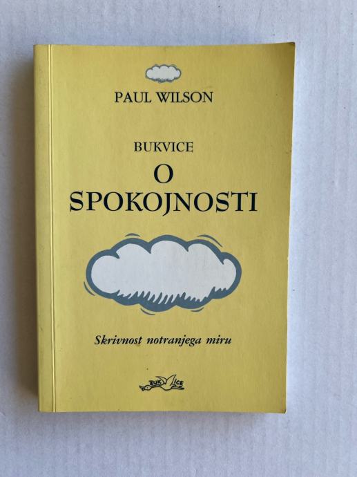 PAUL WILSON BUKVICE O SPOKOJNOSTI