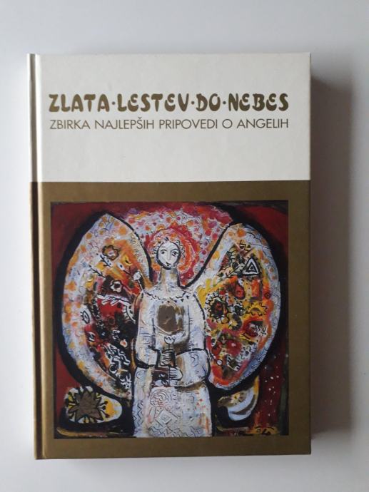 ZLATA LESTEV DO NEBES, ZBIRKA NAJLEPŠIH PRIPOVEDI O ANGELIH