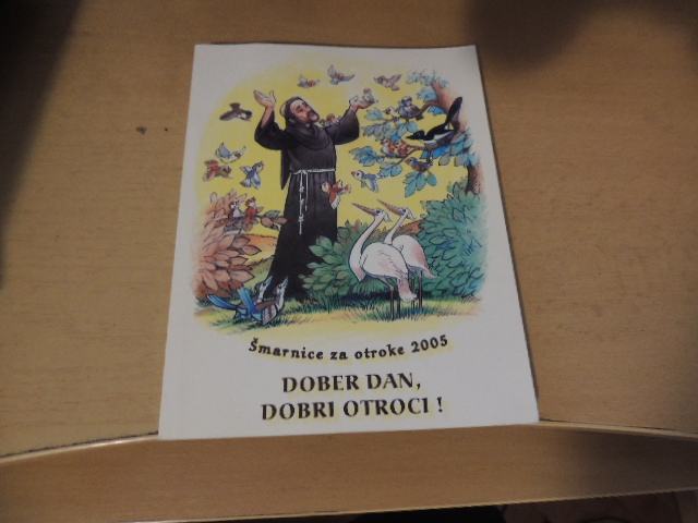 DOBER DAN, DOBRI OTROCI! A. ARKO MOHORJEVA DRUŽBA CELJE 2005