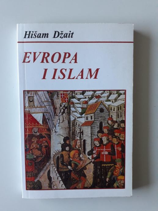 HIŠAM DŽAIT, EVROPA I ISLAM