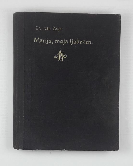 MARIJA, MOJA LJUBEZEN; ŠMARNICE Z MOLITVENIKOM, Dr. Ivan Žagar