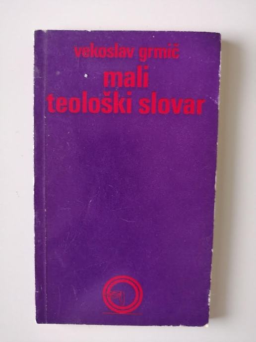 VEKOSLAV GRMIČ, MALI TEOLOŠKI SLOVAR