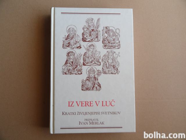 IZ VERE V LUČ, ŽIVLJENEPISI SVETNIKOV, IVAN MERLAK