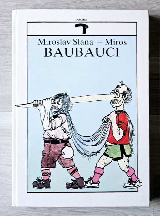 BAUBAUCI Miroslav Slana - Miros