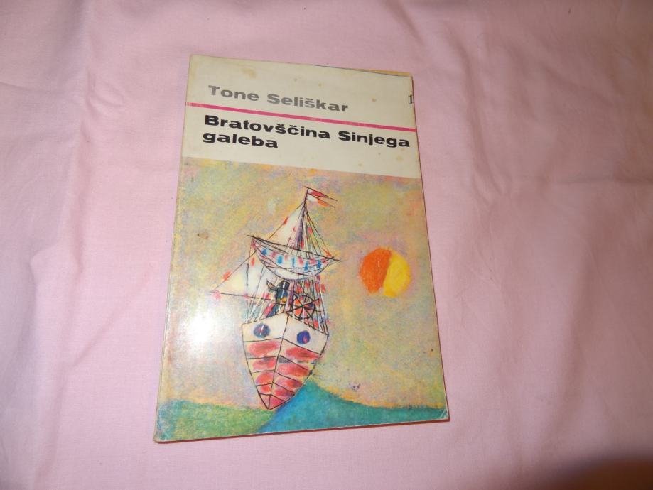 BRATOVŠČINA SINJEGA GALEBA - TONE SELIŠKAR MK 1971