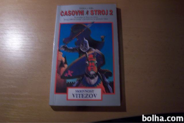 ČASOVNI STROJ 2 SKRIVNOST VITEZOV MLADINSKA KNJIGA 1991