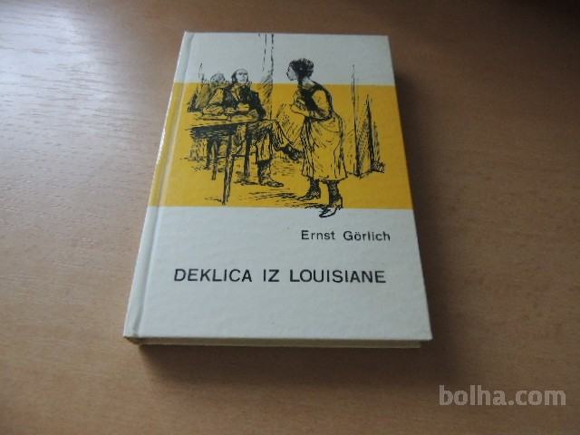 DEKLICA IZ LOUISIANE E. GÖRLICH MLADINSKA KNJIGA 1966