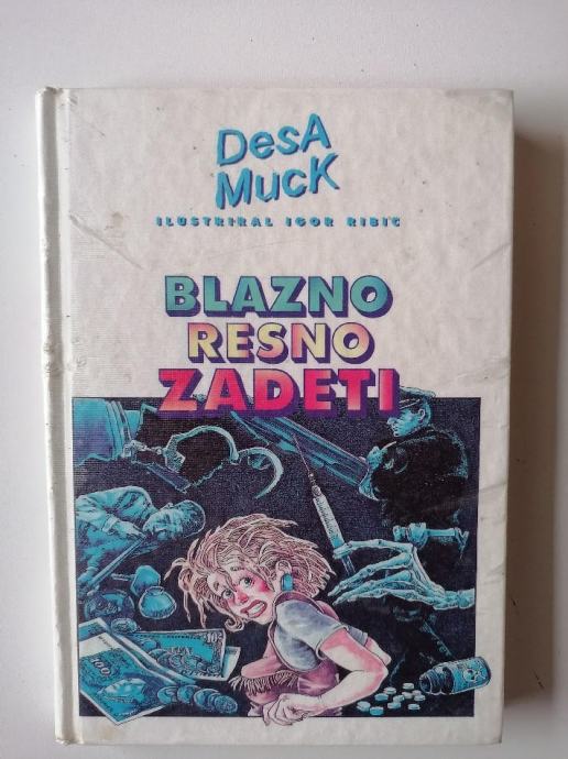 DESA MUCK, BLAZNO RESNO ZADETI