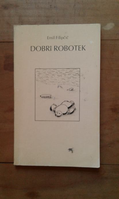 Dobri robotek, Emil Filipčič, Vitrum Ljubljana, 1993