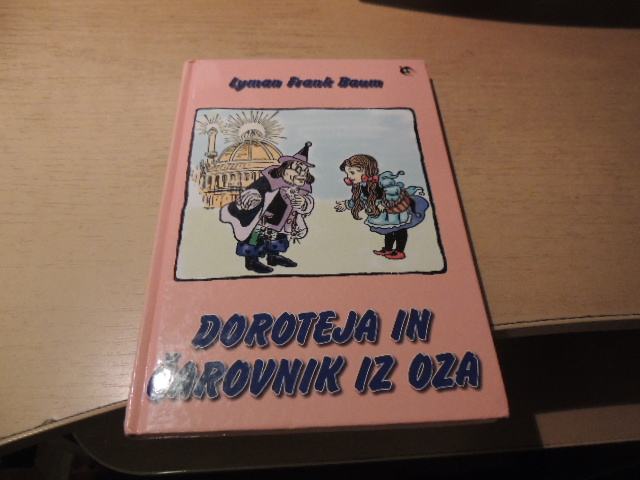 DOROTEJA IN ČAROVNIK IZ OZA L. F. BAUM ZALOŽBA KARANTANIJA 2001