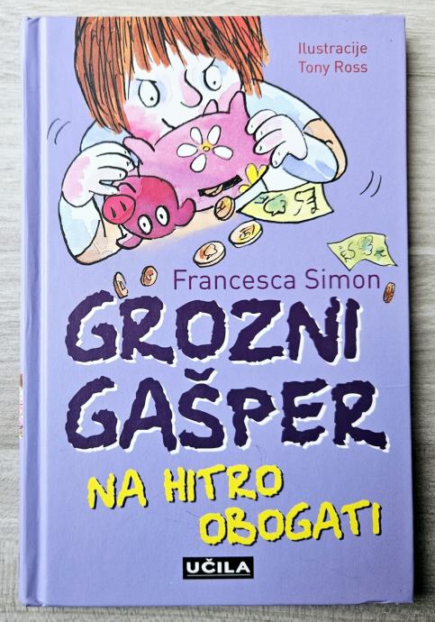 GROZNI GAŠPER NA HITRO OBOGATI Francesca Simon