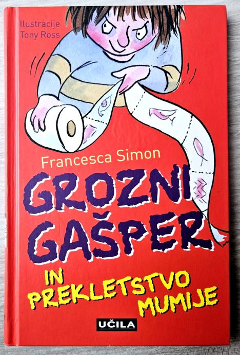 GROZNI GAŠPER IN PREKLETSTVO MUMIJE Francesca Simon