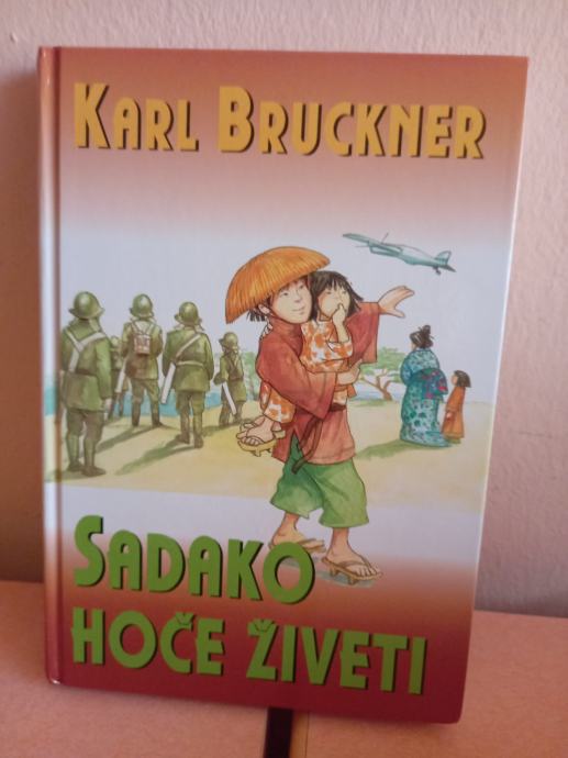 Karl Bruckner: Sadako hoče živeti