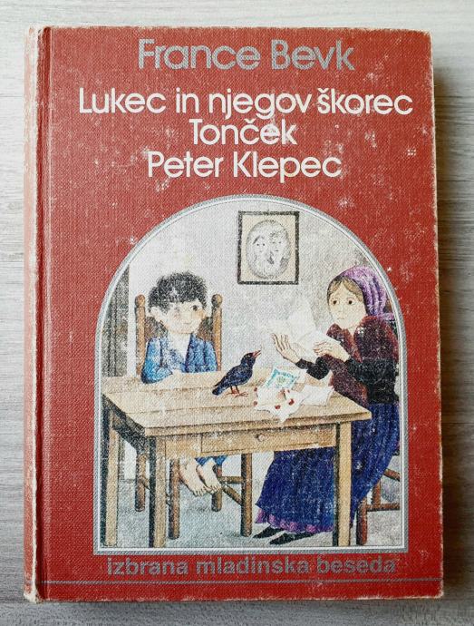 LUKEC IN NJEGOV ŠKOREC TONČEK PETER KLEPEC France Bevk