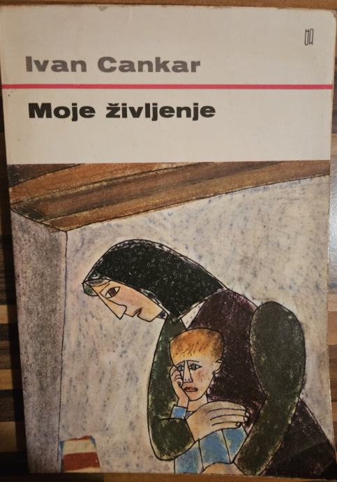 MOJE ŽIVLJENJE, Ivan Cankar....ohranjena....9,99 eur