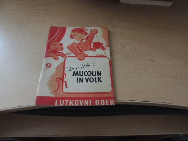 MUCOLIN IN VOLK J. RIBIČIČ MLADINSKA KNJIGA 1952