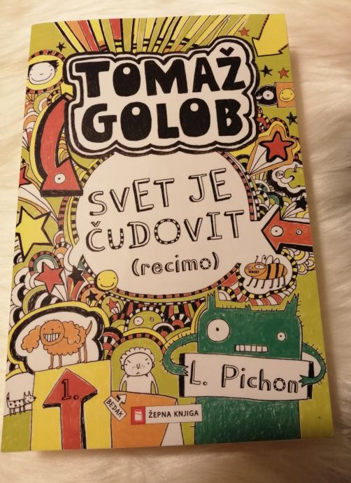 Pichon, Liz: Tomaž Golob. Svet je čudovit (recimo)