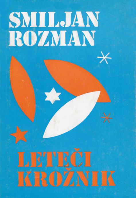 Smiljan Rozman: LETEČI KROŽNIK