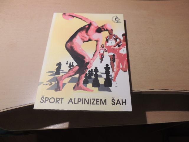 ŠPORT - ALPINIZEM - ŠAH B. AUBELJ ZALOŽBA MODRIJAN 2006