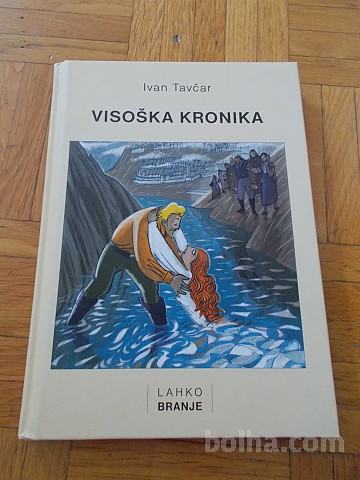 VISOŠKA KRONIKA - IVAN TAVČAR - LAHKO BRANJE