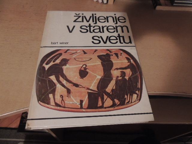 ŽIVLJENJE V STAREM VEKU B. WINER MLADINSKA KNJIGA 1968