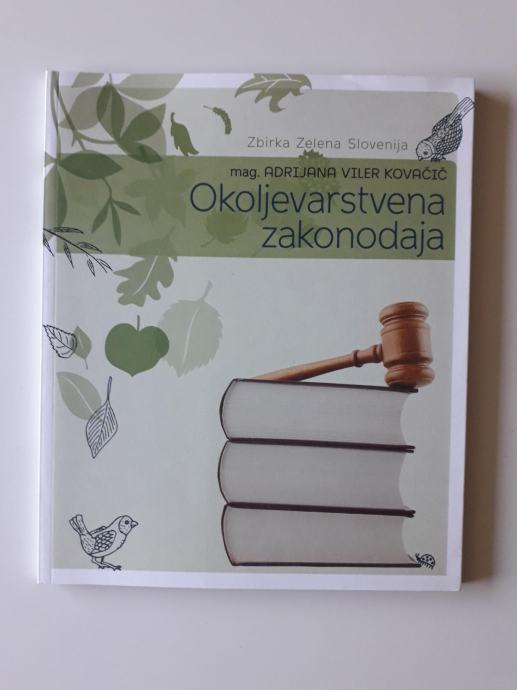 ADRIJANA VILER KOVAČIČ, OKOLJEVARSTVENA ZAKONODAJA