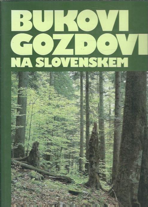 Bukovi gozdovi na Slovenskem / Lojze Marinček