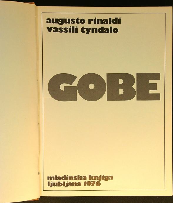 Gobe / Augusto Rinaldi, Vassili Tyndalo