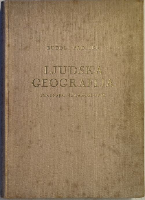 Ljudska geografija. Terensko izrazoslovje / Rudolf Badjura, 1953