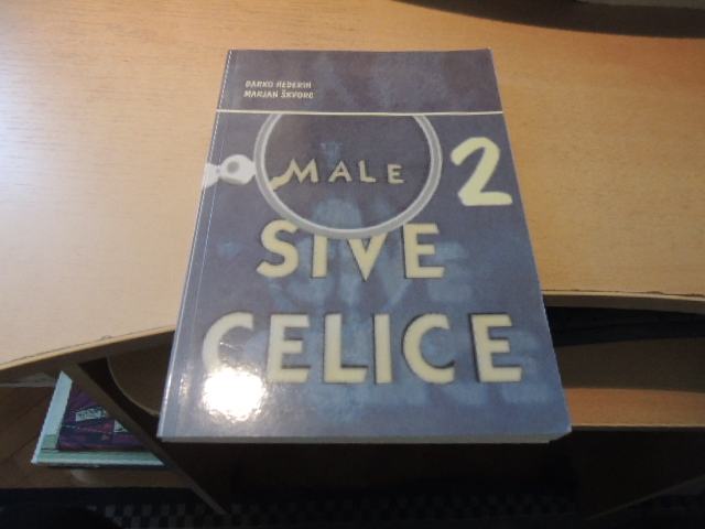 MALE SIVE CELICE 2 D. HEDERIH / M. ŠKVORC SAMOZALOŽBA 2001