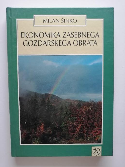 MILAN ŠINKO, EKONOMIKA ZASEBNEGA GOZDARSKEGA OBRATA