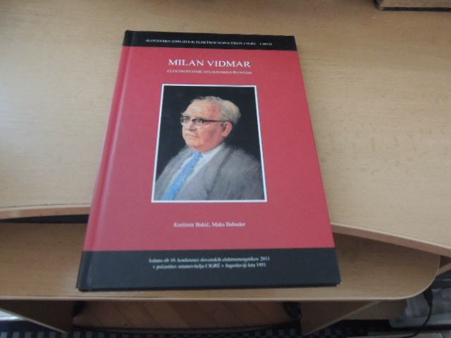 MILAN VIDMAR: ELEKTROTEHNIK SVETOVNEGA SLOVESA K. BAKIČ M. BABUDER