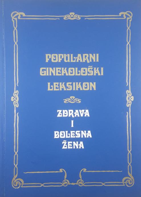 POPULARNI GINEKOLOŠKI LEKSIKON, Dr. Davor Rogić