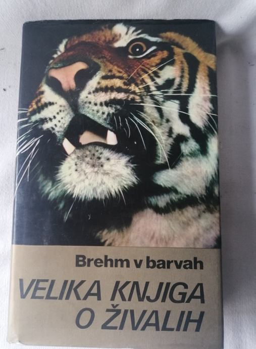 VELIKA KNJIGA O ŽIVALIH - Brehn v barvah