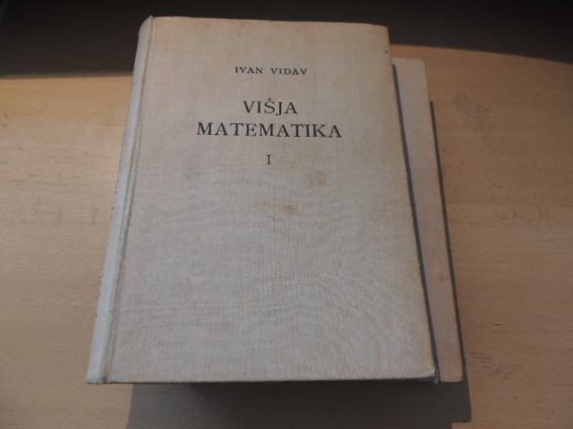 VIŠJA MATEMATIKA 1-2 I. VIDAV TISKARNA LJUDSKE PRAVICE V LJUBLJANI