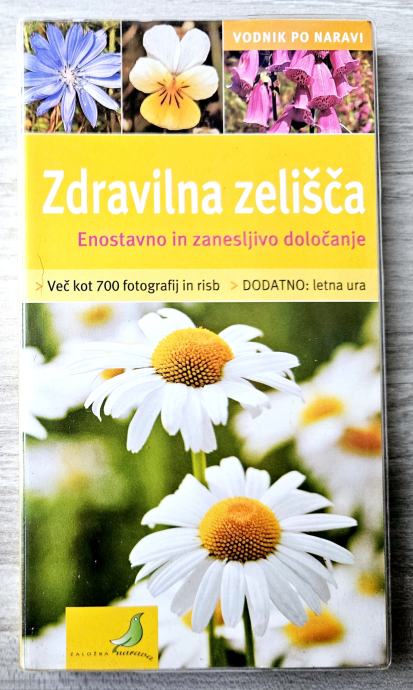 ZDRAVILNA ZELIŠČA : ENOSTAVNO IN ZANESLJIVO DOLOČANJE