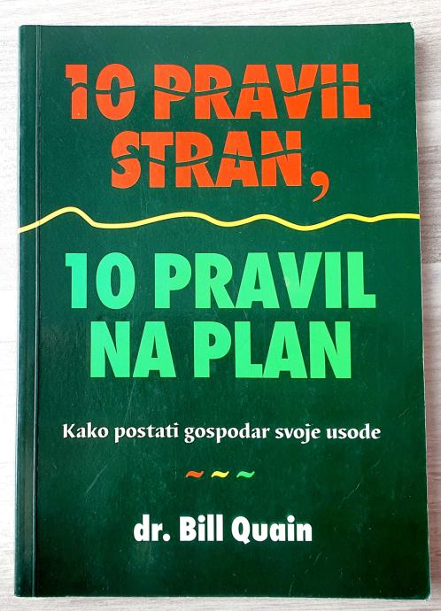 10 PRAVIL STRAN, 10 PRAVIL NA PLAN Dr. Bill Quain