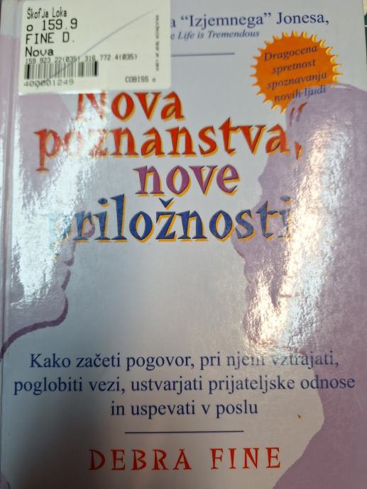 DEBRA FINE NOVA POZNANSTVA, NOVE PRILOŽNOSTI