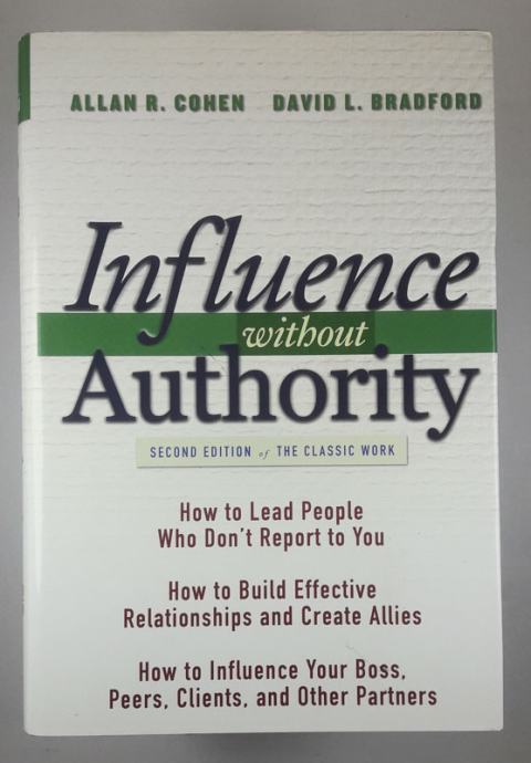 INFLUENCE WITHOUT AUTHORITY, Alan R. Cohen