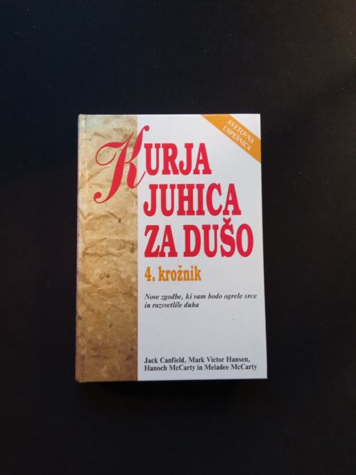 Jack Canfield - Kurja juhica za dušo, 4. krožnik