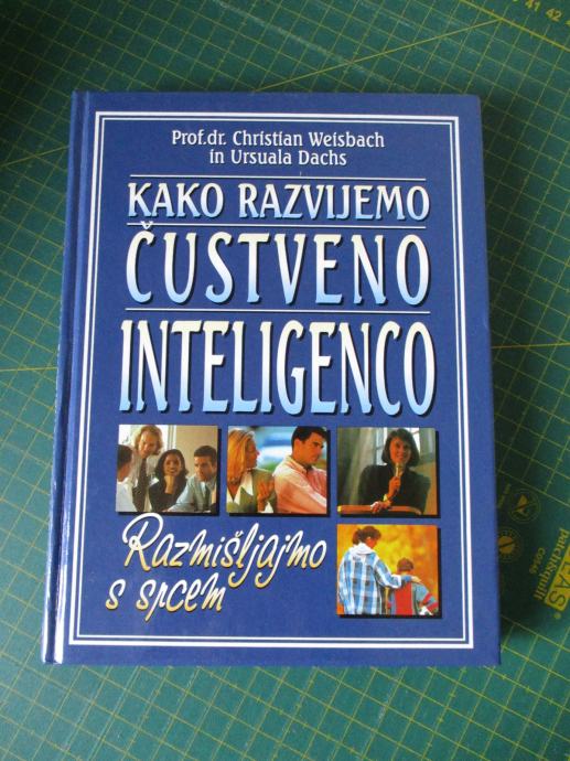 Kako razvijemo čustveno inteligenco; C. WEISNACH