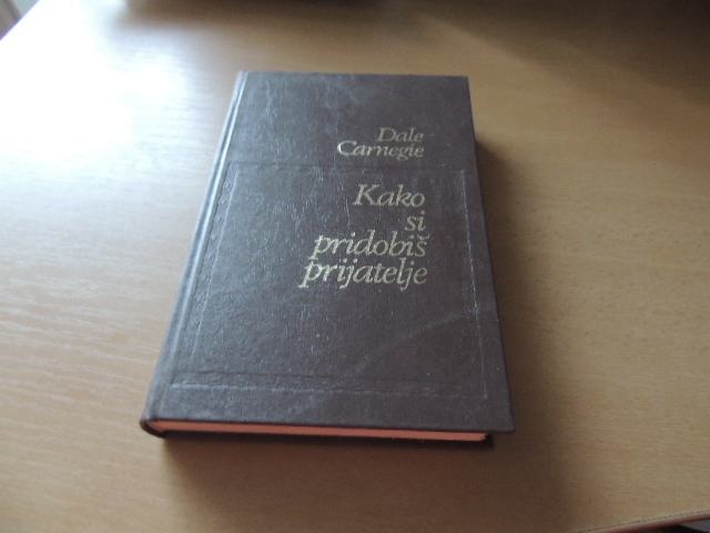 KAKO SI PRIDOBIŠ PRIJATELJE D. CARNEGIE CANKARJEVA ZALOŽBA 1975