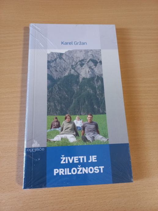 Karel Gržan: Živeti je priložnost