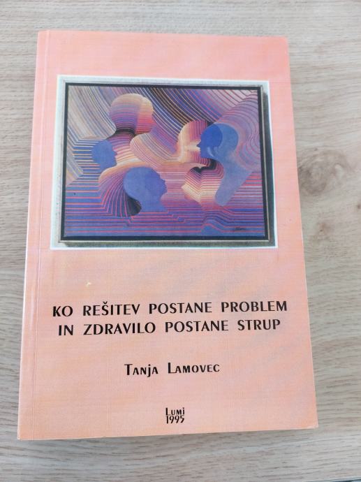 KO REŠITEV POSTANE PROBLEM IN ZDRAVILO POSTANE STRUP, TANJA LAMOVEC