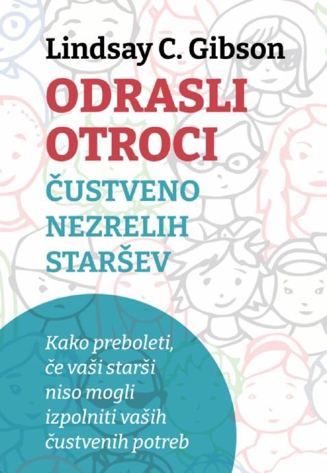 KUPIM - Odrasli otroci čustveno nezrelih staršev (Lindsay C. Gibson)