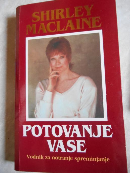 MacLaine, S.: Potovanje vase-Vodnik za notranje spreminjanje