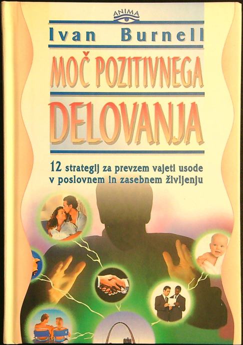 Moč pozitivnega delovanja / Ivan Burnell