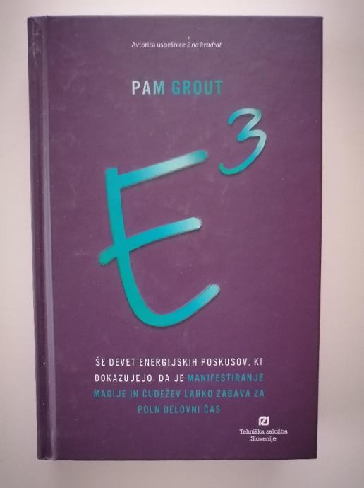 PAM GROUT, E3, ŠE DEVET ENERGIJSKIH POSKUSOV...